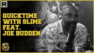 Quicktime With Slime Feat. Joe Budden