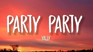 yally - Party Party [Lyrics] | "if you see us in the club well be acting real nice" (TikTok Remix)