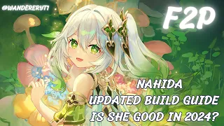 IS NAHIDA GOOD IN 2024? Best Nahida Build - Artifacts, Weapons, Teams | F2P | Genshin Impact 4.4