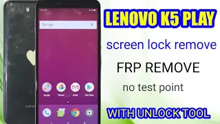 lenovo k5 play screen lock remove with unlock tool