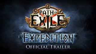 Path of Exile: Expedition Official Trailer