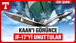 KAAN ile JF17'leri Gölgede Bıraktı! Pakistan Hava Kuvvetlerine İvme Kazandıracak - Türkiye gazetesi