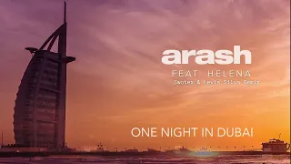 Arash feat. Helena - One Night In Dubai | Swotex & Levis Silva Remix | [Dubai Scene]