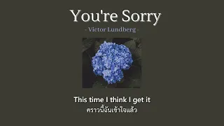 [Thaisub/Lyrics] You're Sorry - Victor Lundberg, Astyn Turr แปลเพลง
