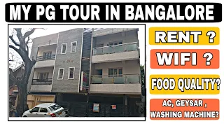 MY PG TOUR & EXPERIENCE IN BANGALORE || FACILITIES? || HIDDEN CHARGES ? 🤐