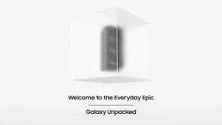 Samsung Galaxy Unpacked January 2021: Official Replay