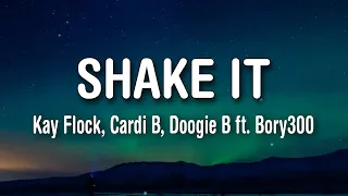 Kay Flock, Cardi B & Dougie B - SHAKE IT (Lyrics) ft. Bory300