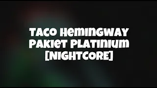 Taco Hemingway - Pakiet Platinium [NIGHTCORE]