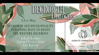 Degrowth and decoloniality: exploring ways to resist the western hegemony