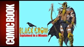 Black Crow (Explained in a Minute) | COMIC BOOK UNIVERSITY