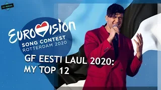 EUROVISION 2020 ESTONIA: MY TOP 12 GRAND FINAL (Eesti Laul) W/ Comments & Ratings