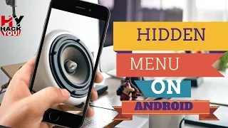 The Hidden Menu- 10 Hidden Android Features