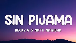 Becky G & Natti Natasha - Sin Pijama (Lyrics)