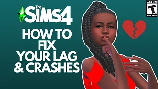 FIX YOUR SIMS 4 LAG & CRASHES: TIPS FOR CONSOLE, PC (2022)