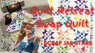 How I made a Scrap Jar Stars Quilt With My Quilty Retreat Sisters