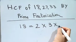 Find the hcf of 18 , 27 and 33 | How to find the hcf by prime factorization| @mathstubelearning123