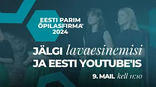 „Eesti parim Õpilasfirma 2024“ [Lavaesinemised]