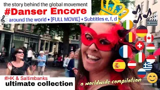 HK DANSER ENCORE WORLDWIDE • ULTIMATE COLLECTION around the world • [Full Movie + subtitles e, d, f]