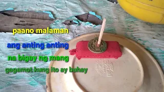 paano malaman ang anting anting na bigay ng mang gagamot kung ito ay buhay