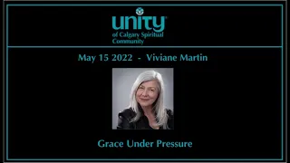 2022 05 15 -  Grace Under Pressure - Viviane Martin