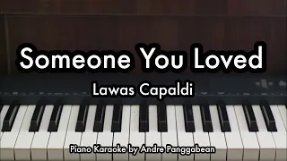 Someone You Loved - Lawas Capaldi | Piano Karaoke by Andre Panggabean