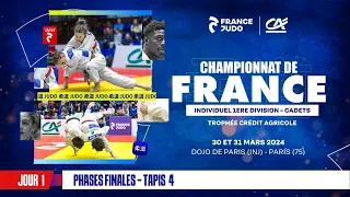 Jour 1 - Tapis 4 Phases Finales : Championnat de France cadets 1D trophée Crédit Agricole 2024