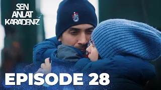 Sen Anlat Karadeniz | Lifeline - Episode 28