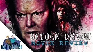 Before Dawn Movie Review | Best of British