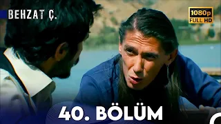 Behzat Ç. - 40. Bölüm HD