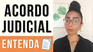 O QUE É ACORDO JUDICIAL? 📄 Saiba quando pode acontecer e como o acordo judicial pode ser realizado