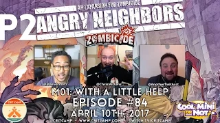 Crit Camp EP84 Zombicide Angry Neighbors M01: With A Little Help - P2