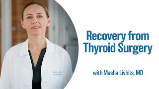 Recovery from Thyroid Surgery | UCLA Endocrine Center