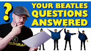 Your Beatles Questions Answered - Parlogram Q&A Session #1