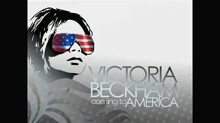 Victoria Beckham - Coming To America