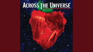 It Won't Be Long (From "Across The Universe" Soundtrack)