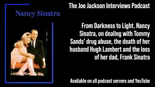 Nancy Sinatra, on Tommy Sands’ drug abuse, the death of Hugh Lambert and the loss of her dad, Frank.