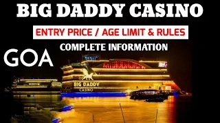 Big Daddy Casino Goa | Goa Casinos की संपूर्ण जानकरी खर्चे के साथ | Unlimited Food and Drink |