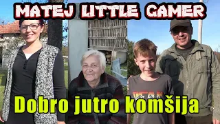 Matej Little Gamer - Dobro jutro komšija - Sezona 3 - Epizoda 4