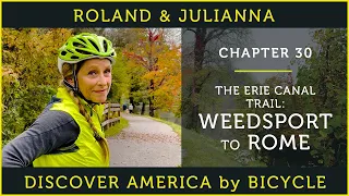 Discovering America by Bicycle | PART 30: THE ERIE CANAL TRAIL: WEEDSPORT TO ROME