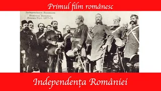 Independenta României (1912) - primul film românesc