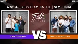 SNIPES FUNKIN STYLEZ 2019 - KIDZ TEAM BATTLE -  SEMI FINAL -  Kids Germany vs. Ghetto Funk Family