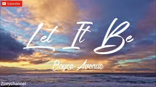 Lirik LET IT BE - BOYCE AVENUE