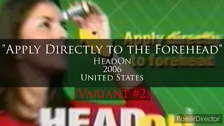 HeadOn - Apply Directly to the Forehead (2006, USA) (Commercial) (Variant #2)
