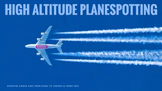 HIGH ALTITUDE PLANESPOTTING - Emirates A380, GeoSky B747-200, Turkish B787, Qatar A380, etc.