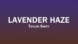 Taylor Swift - Lavender Haze 1 Hour Loop Easy Lyrics