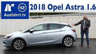 2018 Opel Astra 1.6 CDTI 110 PS Innovation - Kaufberatung, Test, Review