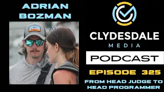 Clydesdale Media Podcast - Adrian Bozman Episode 325