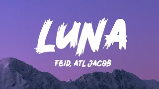 Feid, ATL Jacob - LUNA (Lyrics/Letra)