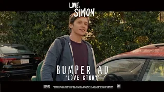Love, Simon ['Love Story' Bumper Ad in HD (1080p)]