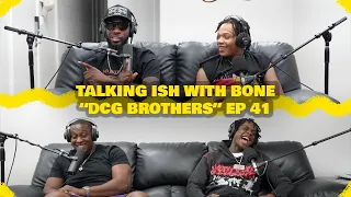 Talking Ish With Bone Ep 41 | "DCG BROTHERS" #skinbone
